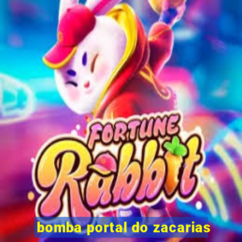 bomba portal do zacarias